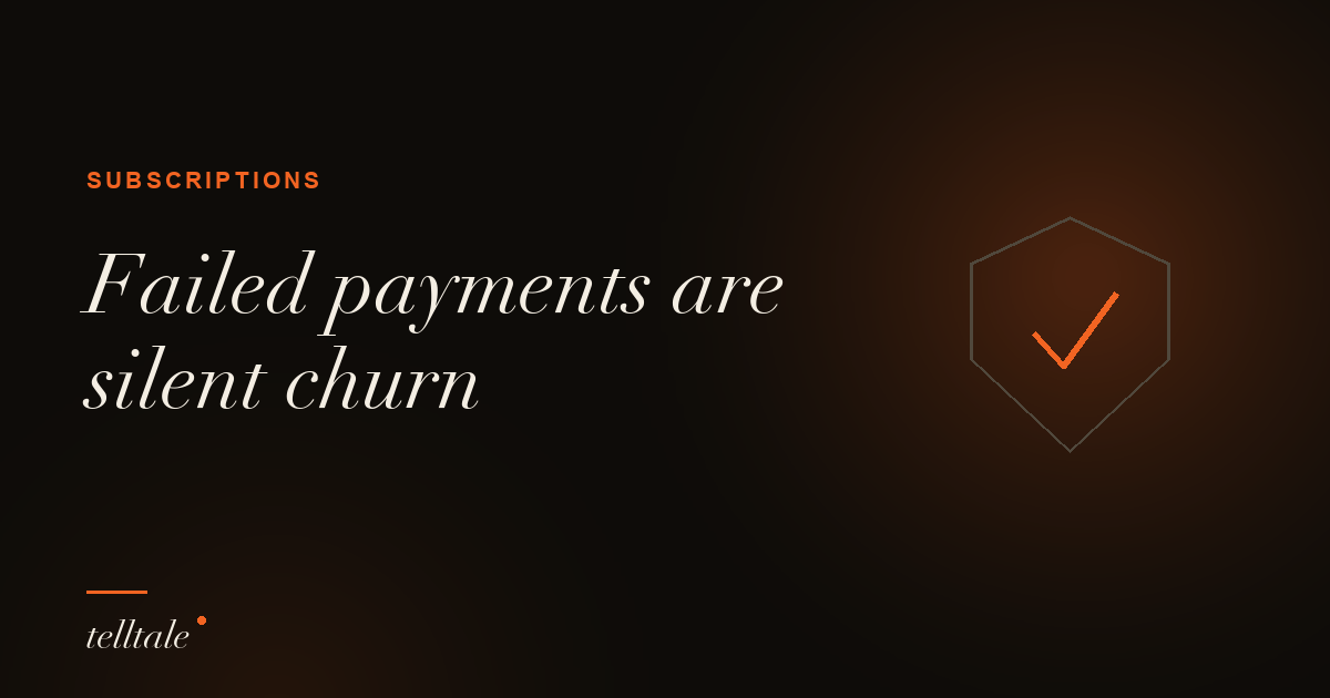 Failed payments are silent churn: payment recovery for subscriptions